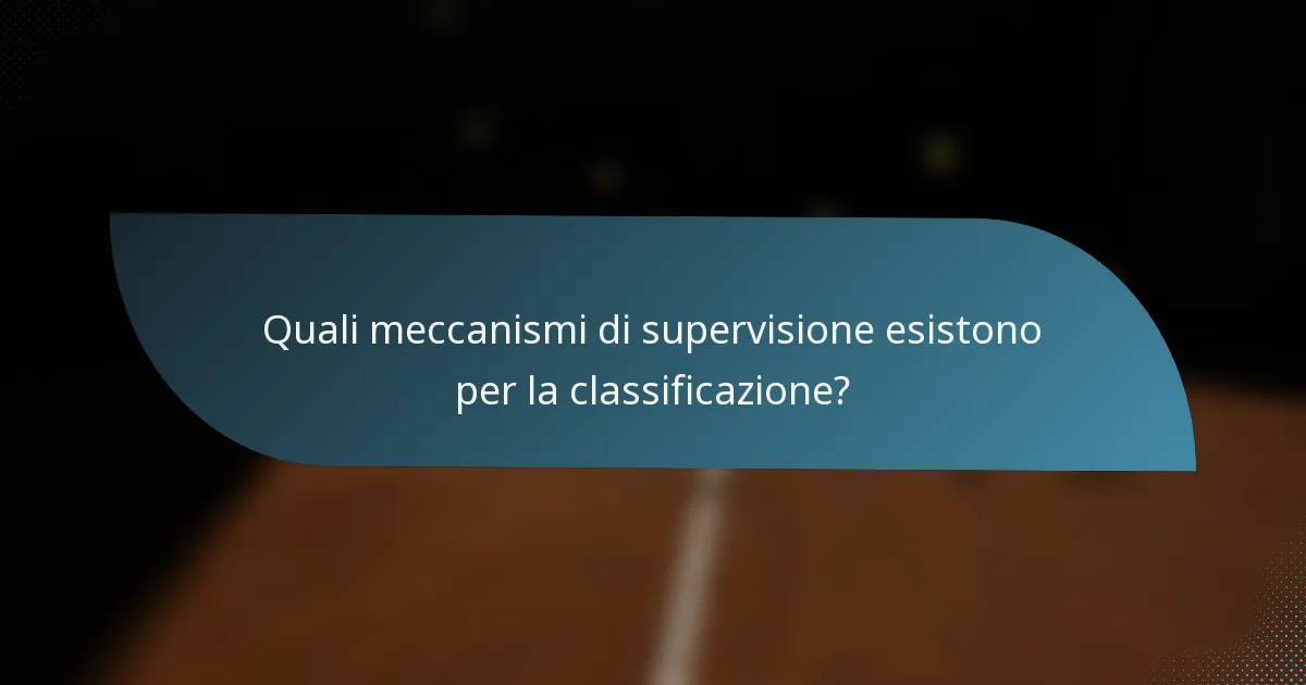 Quali meccanismi di supervisione esistono per la classificazione?